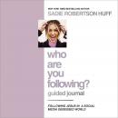 Who Are You Following? Guided Journal: Find the Love and Joy You've Been Looking For Audiobook