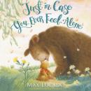 Just in Case You Ever Feel Alone Audiobook