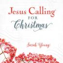 Jesus Calling for Christmas, with full Scriptures Audiobook