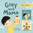 Grey and Mama Audio Collection Audiobook