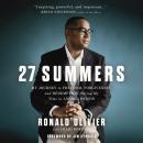 27 Summers: My Journey to Freedom, Forgiveness, and Redemption During My Time in Angola Prison Audiobook