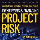 Identifying and Managing Project Risk 4th Edition: Essential Tools for Failure-Proofing Your Project Audiobook