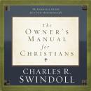 The Owner's Manual for Christians: The Essential Guide for a God-Honoring Life Audiobook