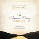 The Christian History Devotional: 365 Readings and   Prayers to Deepen and   Inspire Your Faith (365 Audiobook