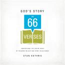 God's Story in 66 Verses: Understand the Entire Bible by Focusing on Just One Verse in Each Book Audiobook