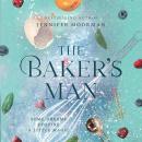 Cover of The Baker's Man: An Enchanting and Whimsical Novel from a USA TODAY Bestselling Author