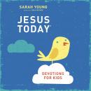 Jesus Today Devotions for Kids Audiobook
