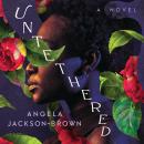 Untethered: A Novel Audiobook