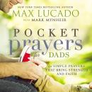Pocket Prayers for Dads: 40 Simple Prayers That Bring Strength and Faith Audiobook