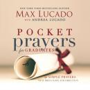 Pocket Prayers for Graduates: 40 Simple Prayers that Bring Hope and Direction Audiobook