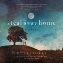 Steal Away Home Audiobook