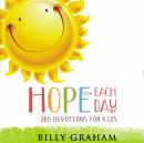 Hope for Each Day: 365 Devotions for Kids Audiobook