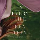 In Every Life: A Novel Audiobook