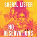 No Reservations: A Novel of Friendship Audiobook