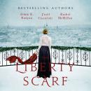 The Liberty Scarf: A Story of Three Women, One War, and a Scarf That Binds Them Together Audiobook