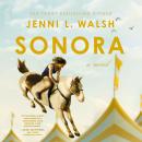 Sonora: A Novel Audiobook