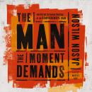 Cover of The Man the Moment Demands: Master the 10 Characteristics of the Comprehensive Man