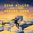 Evan Miller Is Waking Down: A Dreambending Novel Audiobook