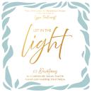 Let In the Light: 50 Devotions to Confidently Know God Is Good and Guiding Your Steps Audiobook