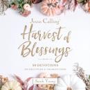 Jesus Calling: Harvest of Blessings: 50 Devotions on Gratitude and Thankfulness Audiobook