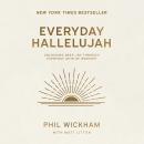 Everyday Hallelujah: Unlocking Deep Joy Through Everyday Acts of Worship Audiobook
