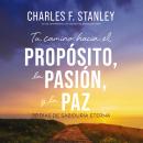 [Spanish] - Tu camino hacia el propósito, la pasión y la paz: 90 días de sabiduría eterna Audiobook