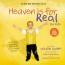 Heaven is for Real for Kids : A Little Boy's Astounding Story of His Trip to Heaven and Back Audiobook