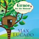 Grace for the Moment: 365 Devotions for Kids Audiobook