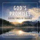 God's Promises During Times of Trouble Audiobook