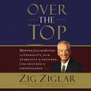 Over the Top: Moving from survival to stability, from stability to success, from success to signific Audiobook