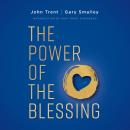 The Power of the Blessing: 5 Keys to Improving Your Relationships Audiobook