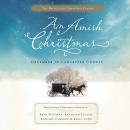 An Amish Christmas: December in Lancaster County Audiobook
