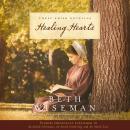 Healing Hearts: An Amish Love Novella Audiobook
