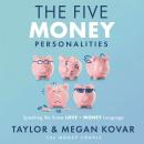 The Five Money Personalities: Speaking the Same Love and Money Language Audiobook