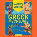 Who's Who: Greek Mythology: The Gods, Heroes and   Monsters of Legend Audiobook