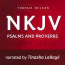 Voice Only Audio Bible - New King James Version, NKJV (Narrated by Tinasha LaRayé): Psalms and Prove Audiobook