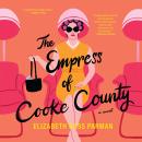 The Empress of Cooke County: A Novel Audiobook