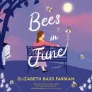 Bees in June: A hope-filled historical novel set in a 1960s small town and infused with magical real Audiobook