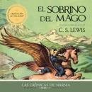 [Spanish] - El sobrino del mago Audiobook