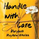 Handle with Care: Four Women. One Hostage Crisis. A Story of Hope. Audiobook