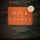 The Hole in Our Gospel 2025 Edition: What Does God Expect of Us? The Answer That Changed My Life and Audiobook