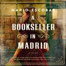 A Bookseller in Madrid: A Novel Audiobook