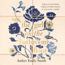 The Girl on the Bathroom Floor: Held Together When Everything is Falling Apart Audiobook