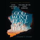 God Won't Leave You There: Joseph's Story Audiobook