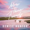 More than Friends: A sweet, low-spice contemporary romance Audiobook