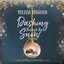 Dashing Through the Snow: An On the Way to Christmas Novella Audiobook