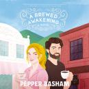 Cover of A Brewed Awakening: A hilarious, clean, enemies-to-lovers rom-com
