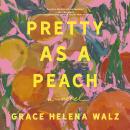 Pretty as a Peach: Your next favorite book club pick – for fans of charming, small-town emotional reads in 2026! Audiobook