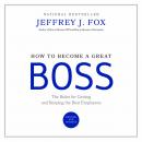How to Become a Great Boss Audiobook