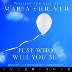 Just Who Will You Be?: Big Question. Little Book. Answer Within. Audiobook
